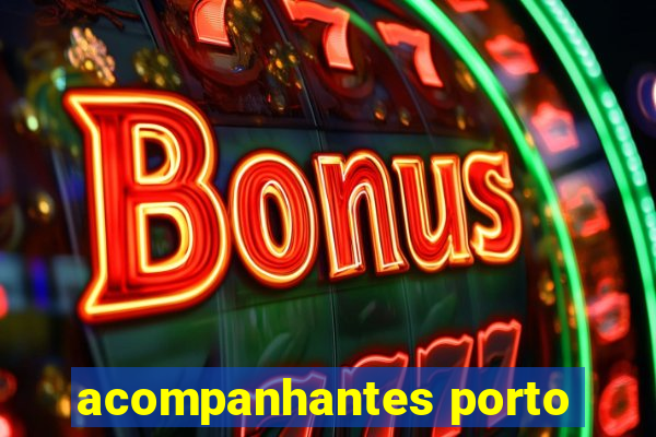 acompanhantes porto